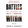Battles Within: My Journey of Self & Service - Hardcover