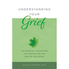 Understanding Your Grief: Ten Essential Touchstones for Finding Hope and Healing Your Heart - Paperback