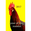 Year of the Rooster -: The rooster is the tenth in the 12-year cycle of Chinese zodiac. - Paperback