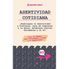 Asertividad Cotidiana: ¡Desbloquea tu Asertividad y Confianza, Deja de Complacer a la Gente, Establece Límites Saludables y di NO! (Libro de Trabajo p - Paperback