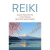 Reiki: A Self-Practice to Live in Peace with Self and Others - Paperback