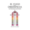 El Yugo de la Obediencia - Paperback