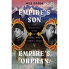 Empire's Son, Empire's Orphan: The Fantastical Lives of Ikbal and Idries Shah - Hardcover