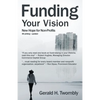 Funding Your Vision: New Hope for Non-Profits - Paperback