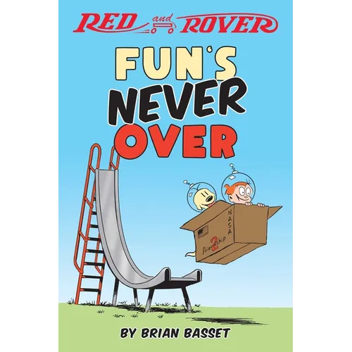 Red and Rover: Fun's Never Over - Paperback