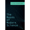 The Bases of Modern Science - Paperback