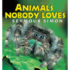 Animals Nobody Loves - Paperback