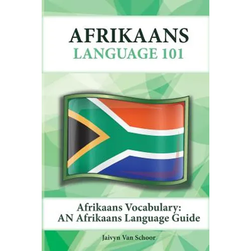 Afrikaans Vocabulary: An Afrikaans Language Guide - Paperback
