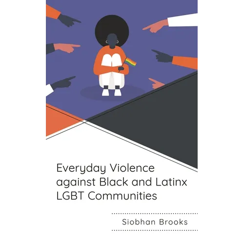 Everyday Violence Against Black and Latinx LGBT Communities - Hardcover