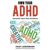 Own Your ADHD: Discover Your True Potential - Paperback
