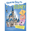 From an Idea to Disney: How Imagination Built a World of Magic - Hardcover