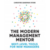 The Modern Management Mentor: Next-Level Tools for New Managers - Paperback