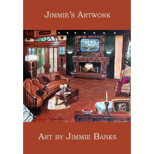 Jimmie's Artwork: Art by Jimmie Banks - Paperback