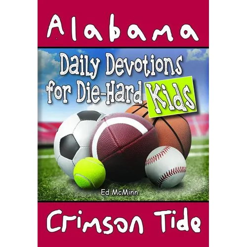 Daily Devotions for Die-Hard Kids Alabama Crimson Tide - Paperback