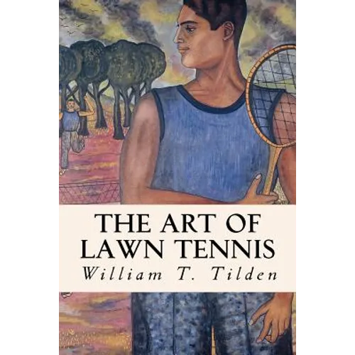 The Art of Lawn Tennis - Paperback