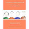 Emotion-Focused Workbook: A Guide to Compassionate Self-Reflection - Paperback