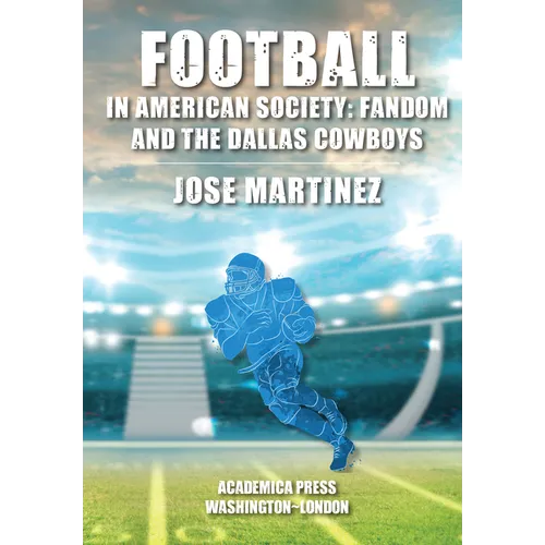 Football in American Society: Fandom and the Dallas Cowboys - Hardcover