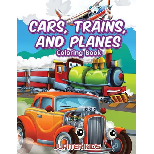 Cars, Trains, and Planes Coloring Book - Paperback