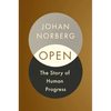 Open: The Story of Human Progress - Hardcover