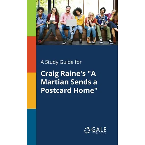 A Study Guide for Craig Raine's "A Martian Sends a Postcard Home" - Paperback