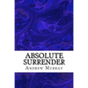 Absolute Surrender: (Andrew Murray Classic Collection) - Paperback