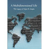 A Multidimensional Life: The Legacy of Arjun K. Gupta - Hardcover