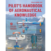 Pilot's Handbook of Aeronautical Knowledge: Faa-H-8083-25c - Paperback