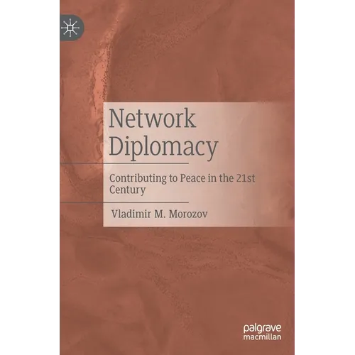 Network Diplomacy: Contributing to Peace in the 21st Century - Hardcover