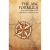 The ABC Formula: Building Your Life's Enduring Core Values - Paperback
