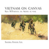 Vietnam on Canvas: Ken McFadyen: An Artist at War - Hardcover