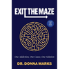 Exit the Maze: One Addiction, One Cause, One Solution - Paperback