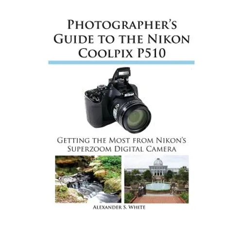 Photographer's Guide to the Nikon Coolpix P510 - Paperback