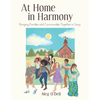 At Home in Harmony: Bringing Families and Communities Together in Song - Paperback