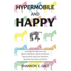 Hypermobile and Happy - Hardcover