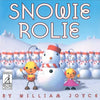 Snowie Rolie - Hardcover