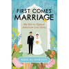 First Comes Marriage: My Not-So-Typical American Love Story - Hardcover