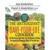 The Antioxidant Save-Your-Life Cookbook: 150 Nutritious, High Fiber, Low-Fat Recipes to Protect You Against the Damaging Effects of Free Radicals - Paperback