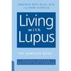 Living with Lupus: All the Knowledge You Need to Help Yourself - Paperback