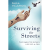 Surviving the Streets: The Rags to Riches Life of a CEO - Paperback