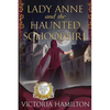 Lady Anne and the Haunted Schoolgirl - Paperback
