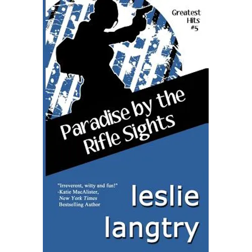 Paradise By The Rifle Sights: Greatest Hits Mysteries book #5 - Paperback