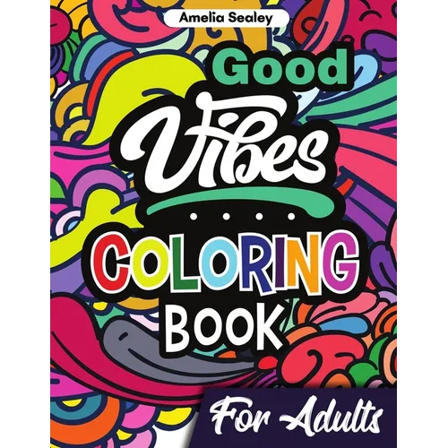 Motivational Coloring Book for Adults: Inspirational Quotes Coloring Book for Relaxation and Stress Relief - Paperback