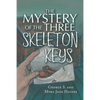 The Mystery of the Three Skeleton Keys - Paperback