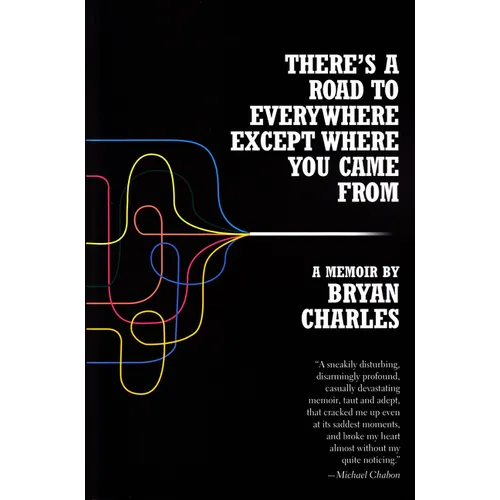 There's a Road to Everywhere Except Where You Came from: A Memoir - Paperback