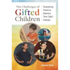 The Challenges of Gifted Children: Empowering Parents to Maximize Their Child's Potential - Hardcover