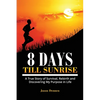 8 Days Till Sunrise - Paperback