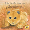 A Big Hunt For Little Lion: How Impatience Can Be Painful in Afaan Oromo and English - Paperback