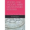 Spooks and Snoops: MERRY MISADVENTURES 1958-1961: The Army Security Agency - Paperback