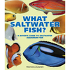 What Saltwater Fish?: A Buyer's Guide to Saltwater Aquarium Fish - Paperback