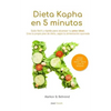 Dieta Kapha en 5 Minutos - Guía fácil y rápida para alcanzar tu peso ideal: Crea tu propio plan de dieta, según la alimentación Ayurveda - Paperback